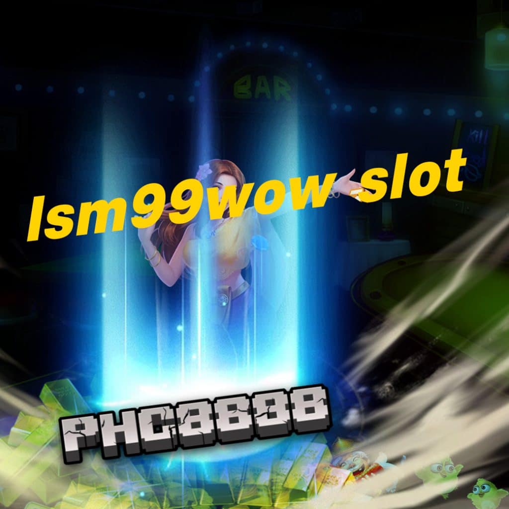 lsm99wow slot